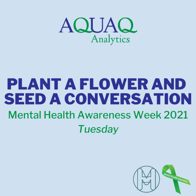AquaQ Plant a Seed Campaign for Mental Health Awareness 